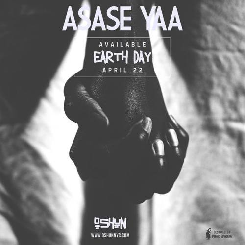 ASASE YAA. APRIL 22nd. EARTH DAY.