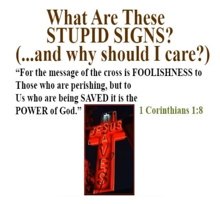 What Are Those Stupid "Jesus Saves" Signs?
