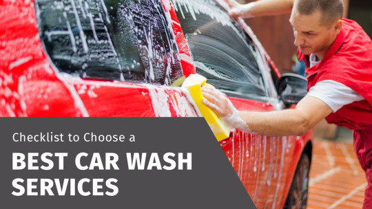 Checklist to Choose a Best Car Wash Services