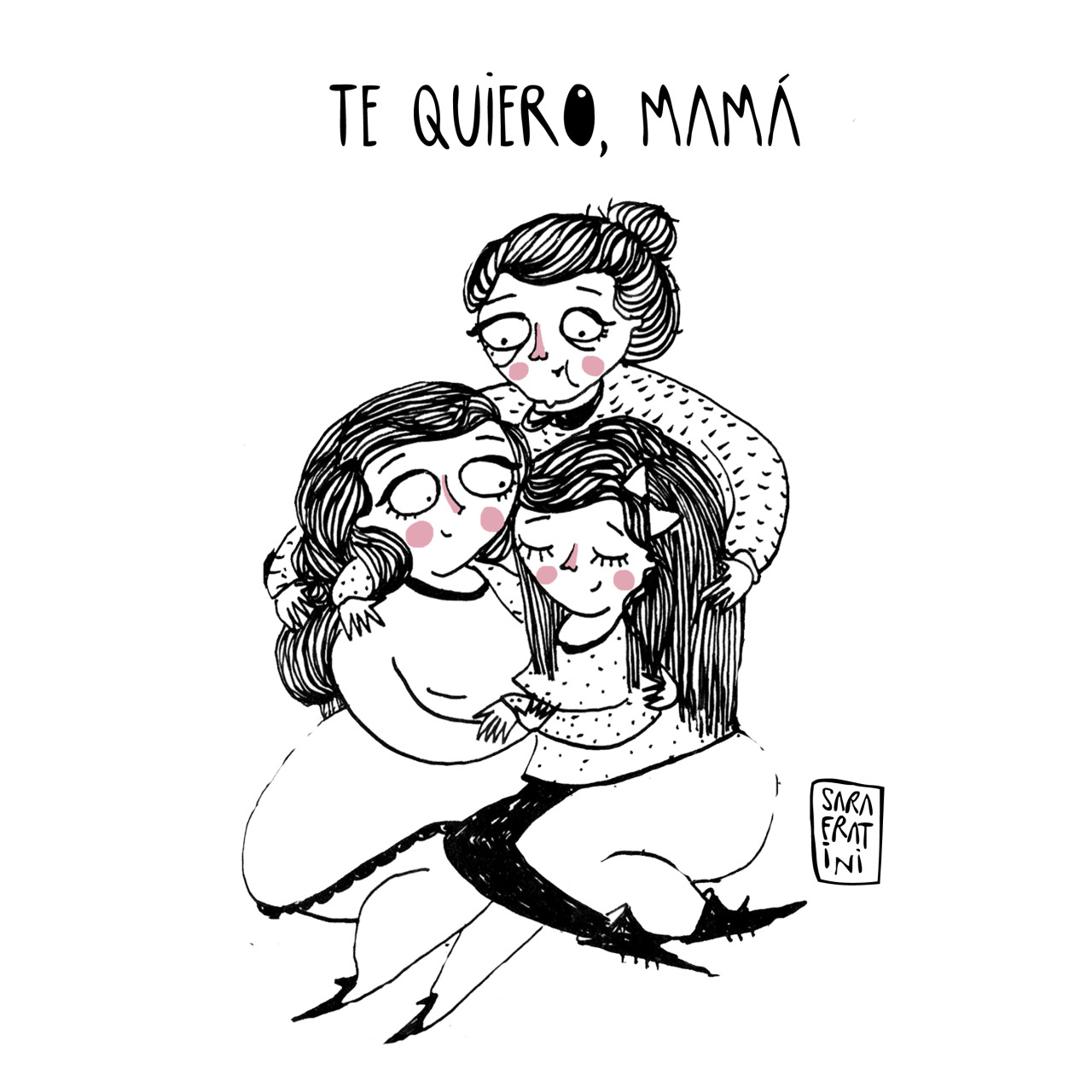 sarafratini:  Te Quiero, Mamá. I love you, mom.