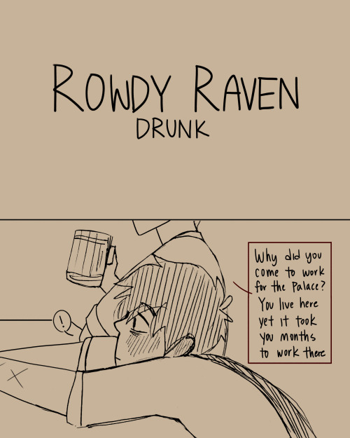 wolfbatspace: Rowdy Raven: Drunk (Final)A drunk man’s words are a sober man’s thoughts.&