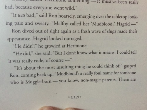 shadowsinamoonlitnight:  ginnydear:  magerain:  diva-gonzo:  halliepotter:  ginnydear:  Remember that time Malfoy called Hermione a “Mudblood” and the Weasley family stood up for her. And she actually had no idea what it meant because she wasn’t