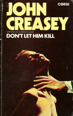 Don’t Let Him Kill, by John Creasey, writing