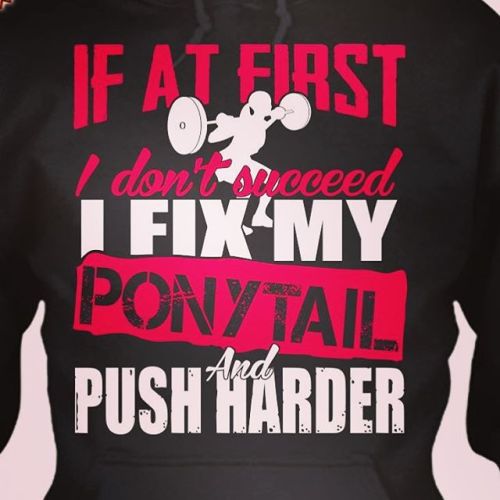 Fix ponytail… Push harder! #prettymuch!