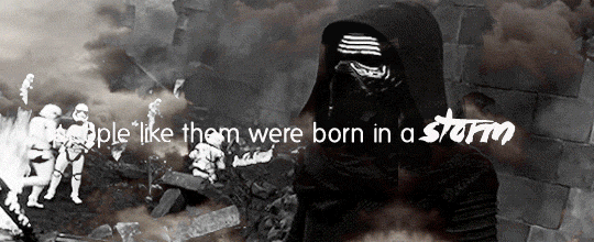 thenameismaynard:  TFA edits↳ Kylo + Rey / 2 people like them were born in a stormthey