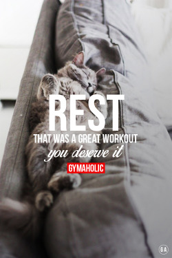 gymaaholic:  That was a great workout. You can rest now, you deserve it! http://www.gymaholic.co