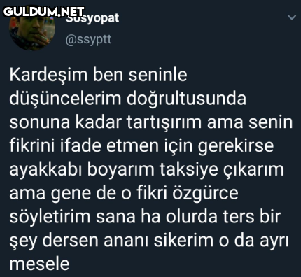 Sosyopat @ssyptt Kardeşim...