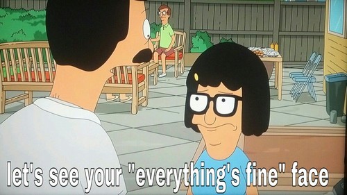 Someone explain to me how we're NOT all Tina Belcher?