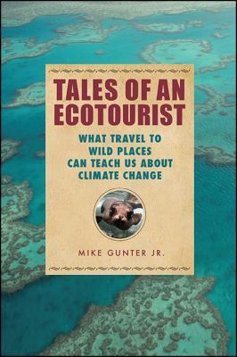 Book cover: Combining humor and memorable anecdotes, five famous ecotourist...