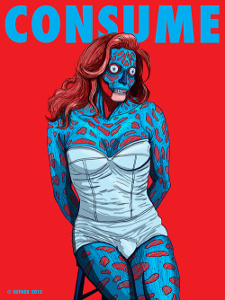 maladiskotekauzasa:  The CONSUME art series is a satirical take on pop culture, politics and current media trends inspired by John Carpenter’s 80’s cult film, THEY LIVE.In the CONSUME series, artist Hal Hefner takes pop culture’s most deserving