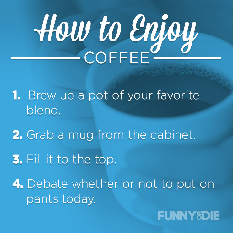 How to Enjoy Coffee