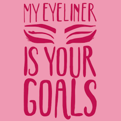 lookhuman:  MY EYELINER IS YOUR GOALS