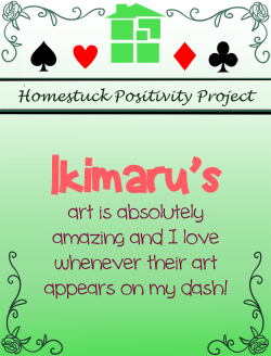 homestuckpositivityproject:For ikimaru!
