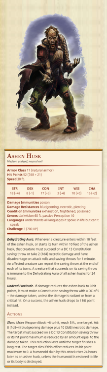 Ashen HuskMedium undead, neutral evilArmor Class 11 (natural armor)Hit Points 52 (7d8 + 21)Speed 30 