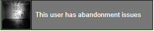 user-boxer:  This user has abandonment issues