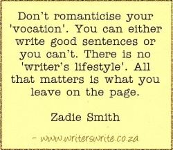 amandaonwriting:  Writing Quote – Zadie