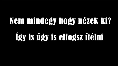NEM AKAROK ÉREZNI!