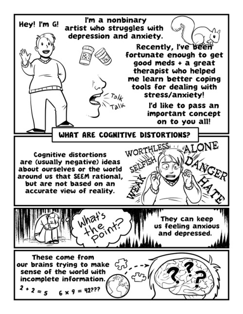 twapa:  wtfnow:  Managing Cognitive Distortions, by G. Pike Download the full PDF of “What Now?” here  Please check out this very helpful zine I contributed to!  