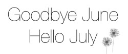 recovery-and-happiness:  Goodbye June Hello July