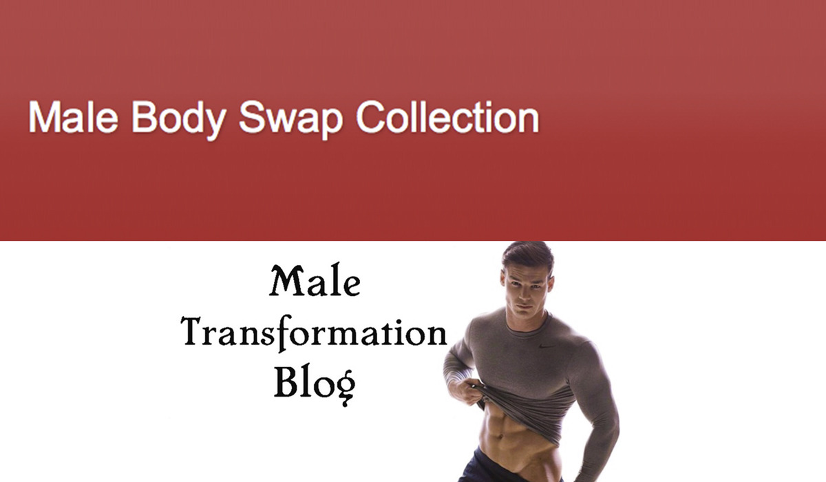 Blog Broadcast #2 BLOGSPOT MaleTFUpdate | Hunk Male Transformation | Male Body Changes