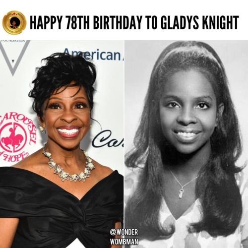 Happy 78th Birthday To Gladys Maria Knight!! Please show some Bday Lve for the Empress of Soul; sing