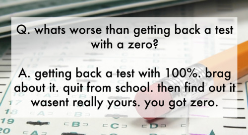 erikawithac:postsplitross:Kids Write Jokesgetting back a test with 100%. brag about it. quit from sc