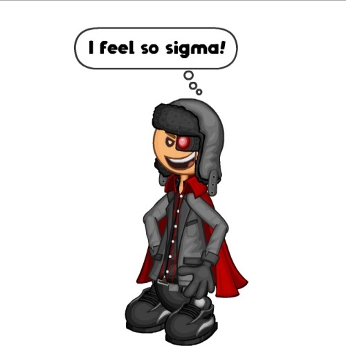 I Feel So Sigma!
