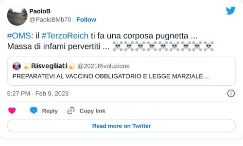 #OMS: il #TerzoReich ti fa una corposa pugnetta ... Massa di infami pervertiti ... ☠️☠️☠️☠️☠️☠️☠️☠️☠️ https://t.co/DQgPGskMG5  — PaoloB (@PaoloBMb70) February 9, 2023