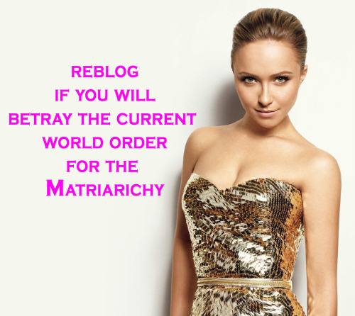 taylorgiaw1980: MWO- Matriarchal world order The world will be much better if we beta males submit t