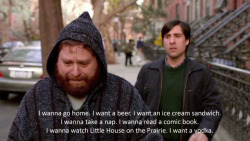 hachedesilencio:  Quiero ir a casa. Quiero una cerveza. Quiero un sandwich de helado. Quiero echarme una siesta. Quiero leer un cómic. Quiero mirar La casa de la pradera. Quiero vodka.Bored to death 