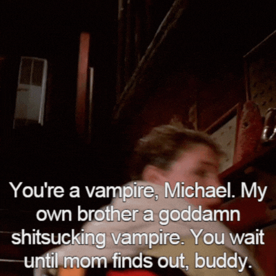 Favorite Quotes/Lines To Quote: The Lost Boys (1987)
