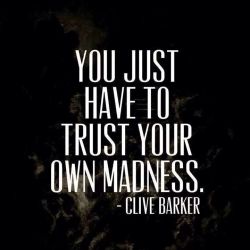 222gypsysoul:  embrace the madness. 