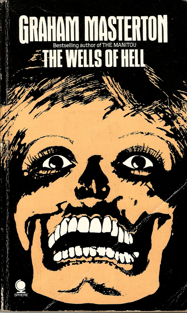 The Wells Of Hell, by Graham Masterton (Sphere, 1981). From a charity shop on Mansfield