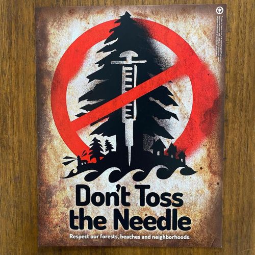 Will This Flyer Get The Message Across To Those Who Use Needles? #donttosstheneedle (at Santa Cruz, California)