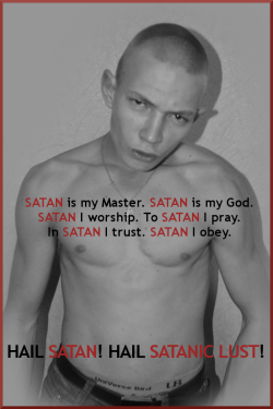 nolimitforsatan: 666marriedfag:  666satanpig:   superstar678me: Hail Satan  Forever your servant!   GIVE HIM GLORY!!  HAIL MASTER AND FATHER 