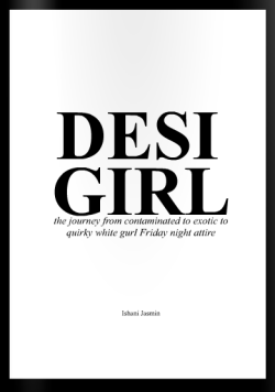 ishanijasmin:  DESI GIRL - a zine about cultural