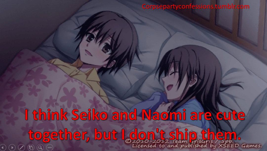 Corpse Party Confessions (Now Open!) — I think Seiko and Naomi are cute  together, but I...