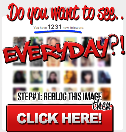 youwanttobehightoseethis:  Are you ready to get some serious followers? The first