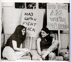 saltysojourn:  “Mad women fight back”; “Bet your ass we’re paranoid” - Psychiatric survivors during a protest in 1976 