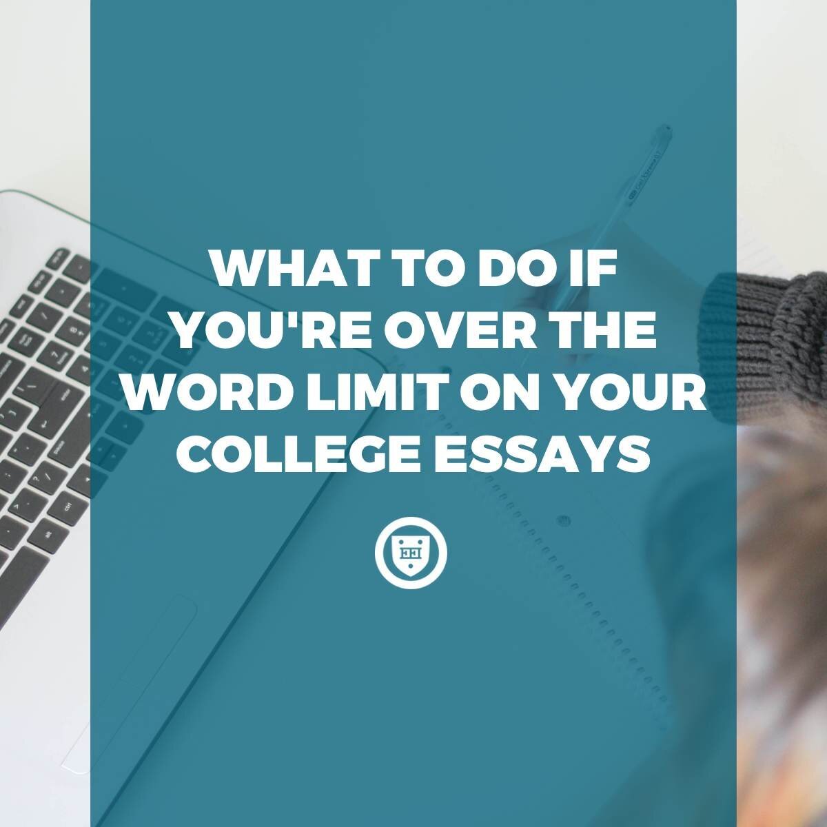 college admission essay word limit