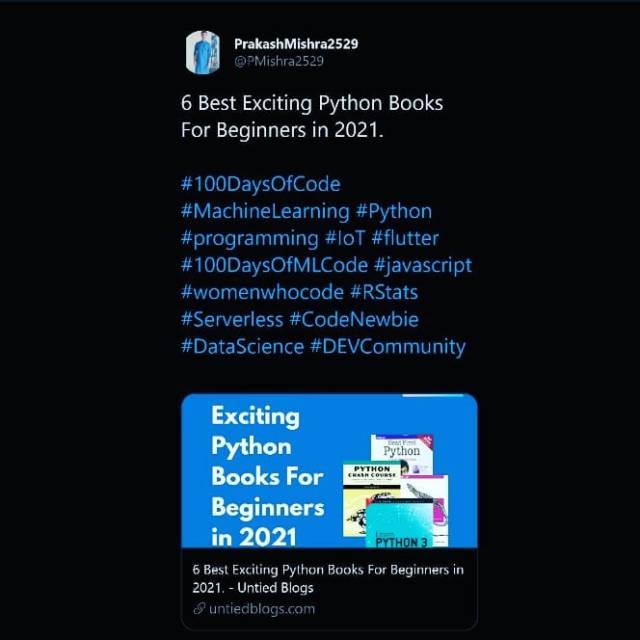 Hey everyone ✌️  I hope everyone is Vibing🤙  6 best exciting PYTHON books for beginners in 2021.  Follow me on Twitter PMishra2529❤️ for getting regular update of my blogs.  Follow @untiedblogs For regular information regarding programming languages 📌  #twitter #tweets #codingtips #pythonlanguage #pythonbooks #pythoncoding #pythonprogrammer #pythonlove #booksbooksbooks #codingbooks #codingbootcamp #programminghumour #pythonprogramming #codingdays #codinglife💻 #codingdays #codingfun #pythonprogramming #pythoncoding #untiedblogs #bloggingtips #websites #blogs #pythonblogs  (at Pune, Maharashtra) https://www.instagram.com/p/CPzn1IpHY2Y/?utm_medium=tumblr #twitter#tweets#codingtips#pythonlanguage#pythonbooks#pythoncoding#pythonprogrammer#pythonlove#booksbooksbooks#codingbooks#codingbootcamp#programminghumour#pythonprogramming#codingdays#codinglife💻#codingfun#untiedblogs#bloggingtips#websites#blogs#pythonblogs