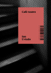 Café-teatro é um romance de Ian Uviedo publicado em 2022 pela editora Laranja Original.
Trecho do prefácio de Mário Bortolotto:
“Ian nos proporciona com esse livro muito mais que uma simples narrativa noir, mas sim uma espécie de “Último Tango” de...