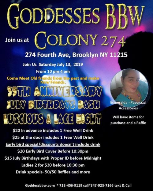 Join Goddesses AT Colony 274 274 4th Ave, Brooklyn NY Saturday July 13, 2017 Celebrating 35 years in