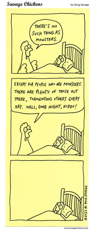 savagechickens:  Monsters.And more bedtimes.
