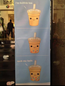 ohmyasian:  2831. Bubble Tea Advertising. Found in Thailand… haha 