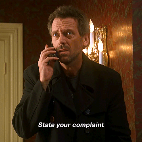 jade770:It’s times like these that I realise just how much I channel Gregory house on a daily basis 