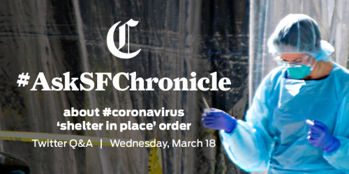 Twitter Q&A: Our reporters are covering the coronavirus pandemic and Bay Area #shelterinplace from every angle. Ask them your questions live tomorrow from 2:00pm to 5:00pm PT. Use #AskSFChronicle to join the conversation.