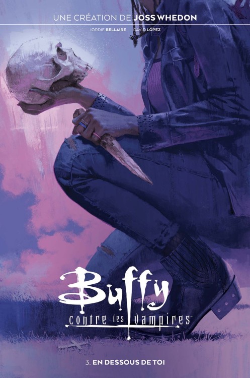 Buffy the Vampire Slayer (Boom! Studios) vol. 3: “From Beneath You” is now available in French, Germ