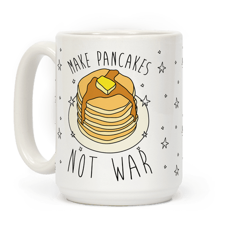 thelosersshoppingguide:  Make Pancakes Not War Mug - On sale!