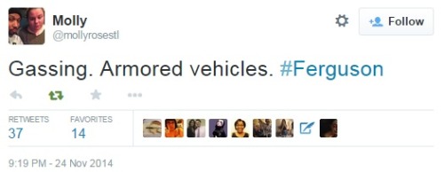 iwriteaboutfeminism:  Police use tear gas on protesters in Ferguson. Monday, November 24th
